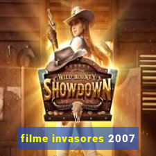 filme invasores 2007